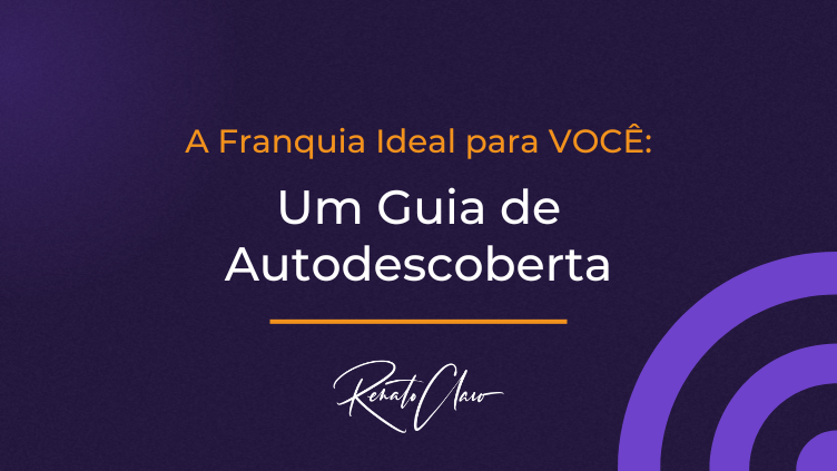 A Franquia Ideal para VOCÊ: Um Guia de Autodescoberta